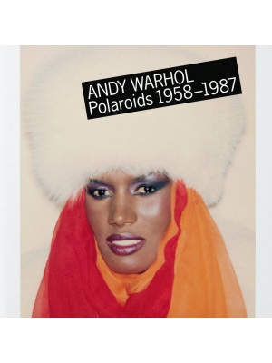 Andy Warhol. Polaroids 1958-1987. Ediz. italiana, spagnola e portoghese