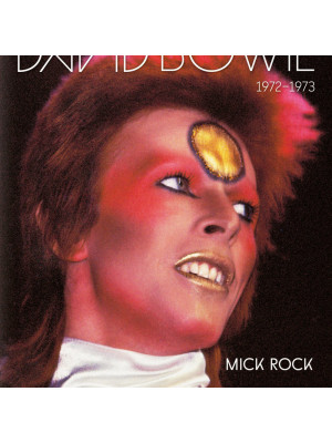 The rise of David Bowie. 1972-1973. Ediz. inglese, francese e tedesca