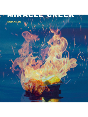 Le verità di Miracle Creek
