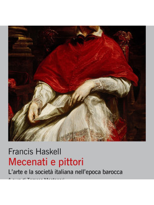 Mecenati e pittori. L'arte e la società italiana nell'epoca barocca