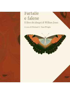 Farfalle e falene. Il libro dei disegni di William Jones. Ediz. illustrata
