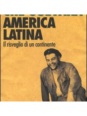 America latina. Il risveglio di un continente