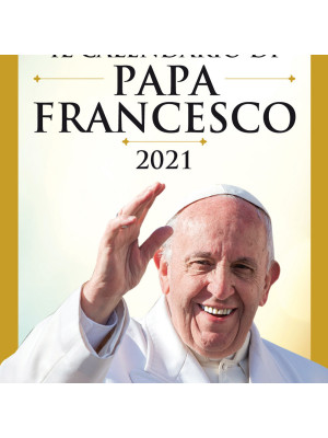 Il calendario di papa Francesco 2021
