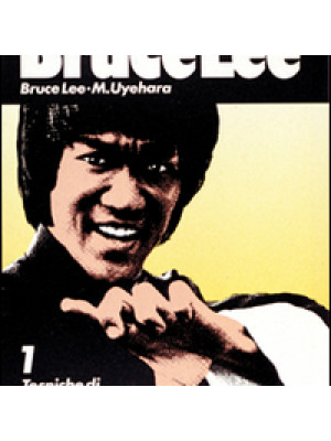 Bruce Lee: tecniche segrete. Vol. 1: Tecniche di autodifesa