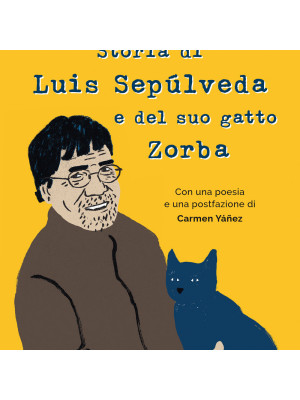 Storia di Luis Sepúlveda e del suo gatto Zorba