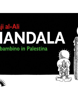 Handala. Un bambino in Palestina