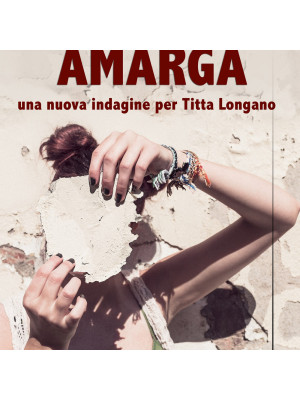 Amarga. Una nuova indagine per Titta Longano