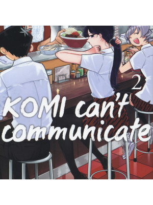 Komi can't communicate. Vol. 2