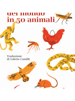 Storia illustrata del mondo in 50 animali