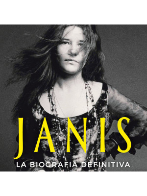 Janis. La biografia definitiva