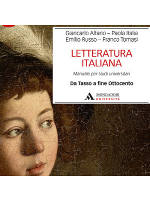 Letteratura italiana. Manuale per studi universitari. Vol. 2: Da Tasso a fine Ottocento