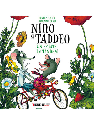 Nino & Taddeo. Un'estate in tandem. Ediz. a colori