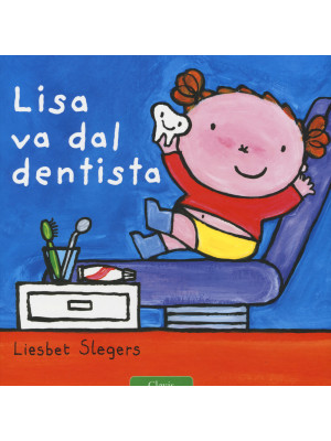 Lisa va dal dentista. Ediz. a colori