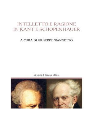 Intelletto e ragione in Kant e Schöpenhauer