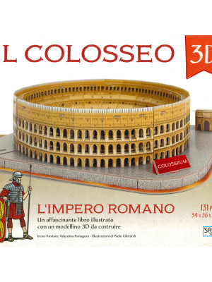 Il Colosseo 3D. L'impero romano. Con Giocattolo
