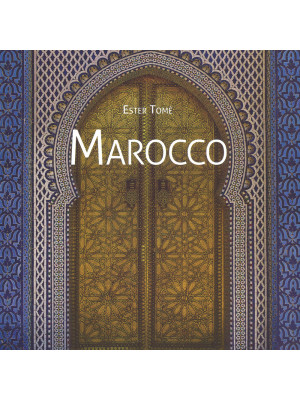 Marocco. Ediz. illustrata