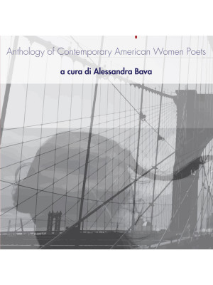 Antologia di poesia femminile americana contemporanea-Anthology of contemporary american women poets