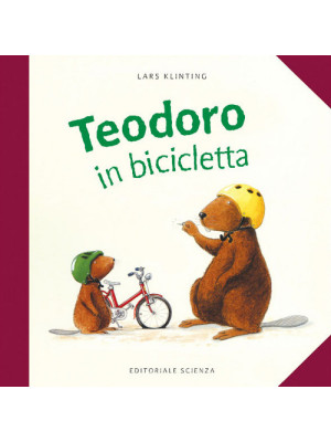 Teodoro in bicicletta. Ediz. illustrata