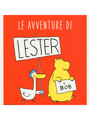 Le avventure di Lester e Bob. Ediz. illustrata