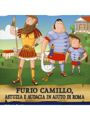 Furio Camillo, astuzia e audacia in aiuto di Roma. Storie nelle storie