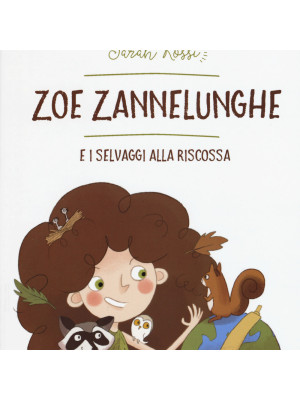 Zoe Zannelunghe e i selvaggi alla riscossa