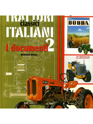 Trattori classici italiani. Ediz. illustrata. Vol. 2: I documenti