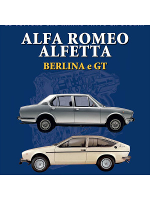Alfa Romeo Alfetta Berlina e GT