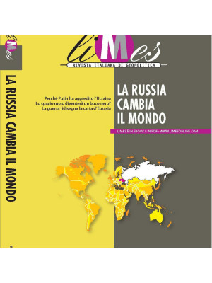 Limes. Rivista italiana di geopolitica (2022). Vol. 2: La Russia cambia il mondo