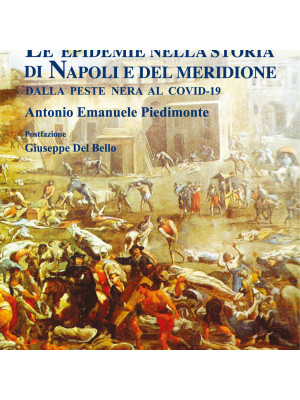 Le epidemie nella storia di Napoli e del Meridione: dalla peste nera al Covid-19