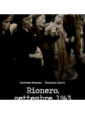 Rionero, settembre 1943. Una strage, nessun colpevole
