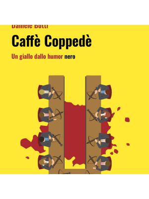 Caffè Coppedè. Un giallo dallo humor nero
