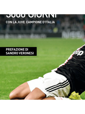 3000 giorni con la Juve campione d'Italia