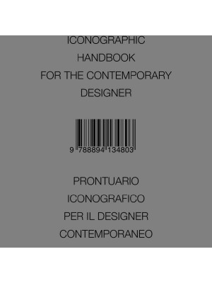 Iconographic handbook for the contemporary designer-Prontuario iconografico per il designer contemporaneo. Ediz. bilingue