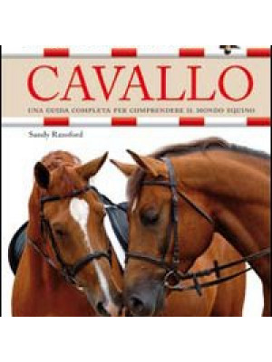 Enciclopedia del cavallo. Ediz. illustrata
