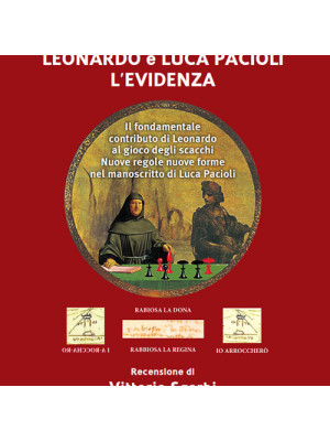 Leonardo e Luca Pacioli l'Evidenza. Il fondamentale contributo di Leonardo al gioco degli scacchi