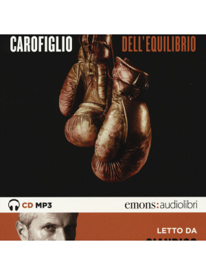 La regola dell'equilibrio letto da Gianrico Carofiglio. Audiolibro. CD Audio formato MP3