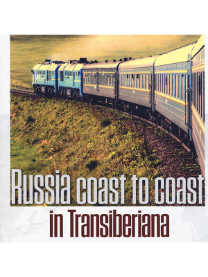 Russia coast to coast in transiberiana