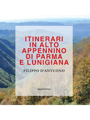 Itinerari in alto Appennino di Parma e Lunigiana