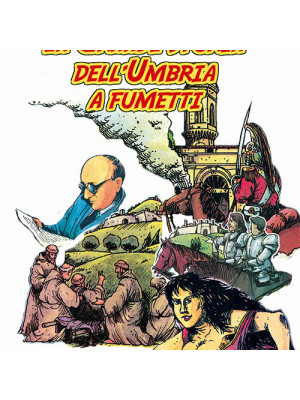 La grande storia dell'Umbria a fumetti